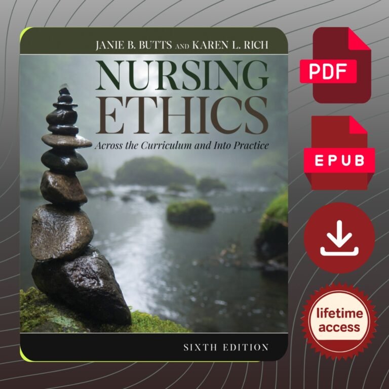 Nursing Ethics Across the Curriculum and Into Practice (6th Edition): The Essential Guide Every Nursing Student Needs