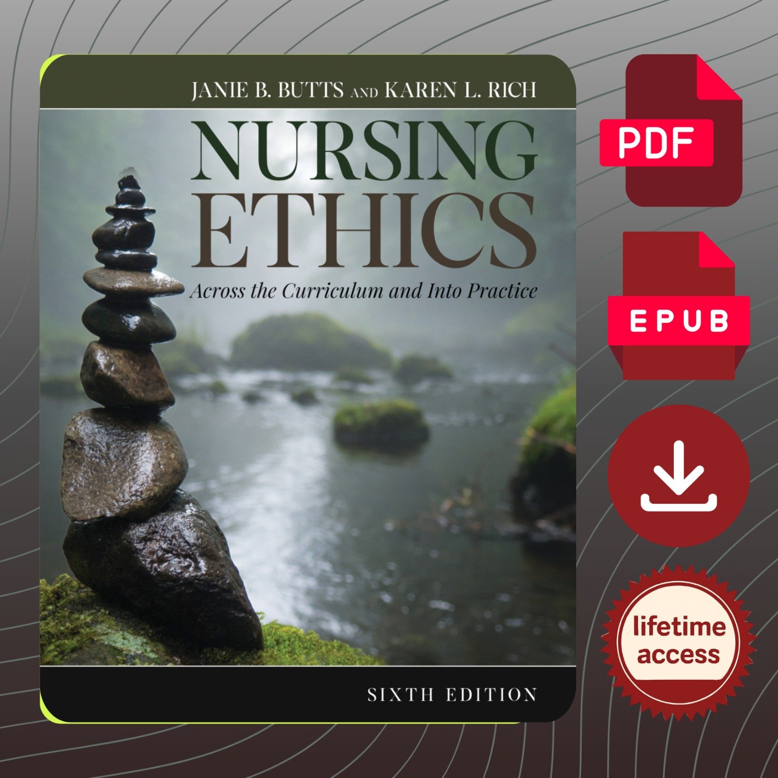 Nursing Ethics Across the Curriculum and Into Practice (6th Edition): The Essential Guide Every Nursing Student Needs